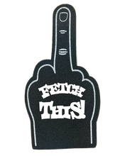 Load image into Gallery viewer, FETCH THIS FOAM FINGER (BLACK)